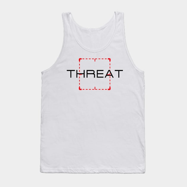 Threat Tank Top by rainilyahead